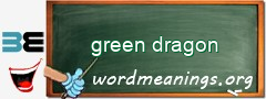 WordMeaning blackboard for green dragon